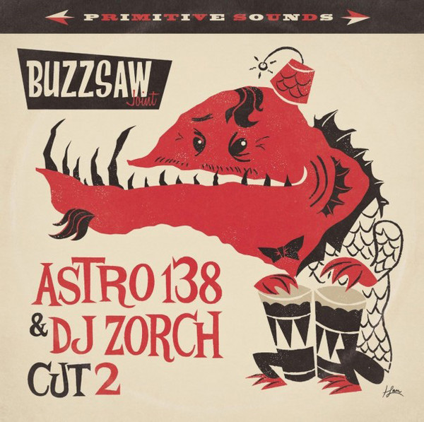 Buzzsaw Joint - Astro 138 & DJ Zorch Cut 2