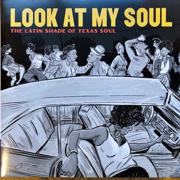 Look At My Soul: The Latin Shade Of Texas Soul