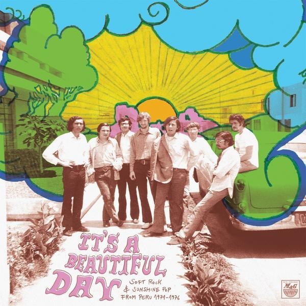 It's A Beautiful Day (Soft Rock & Sunshine Pop From Peru 1971-1976)