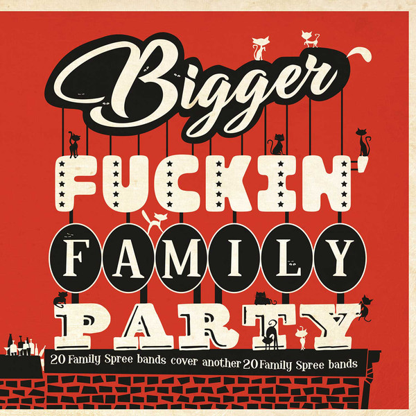 Bigger Fuckin' Family Party