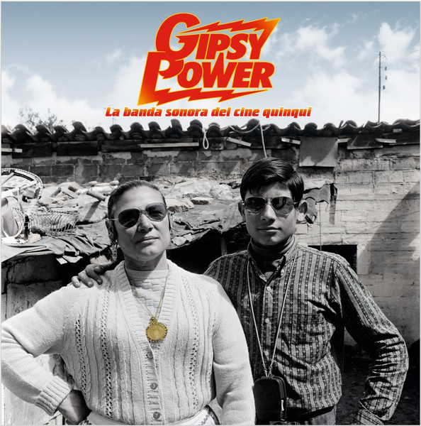 Gipsy Power - La Banda Sonora Del Cine Quinqui