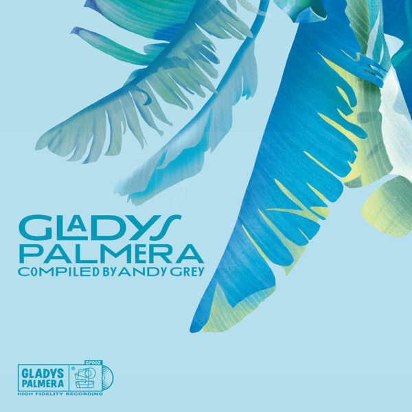 Gladys Palmera Compiled By Andy Grey
